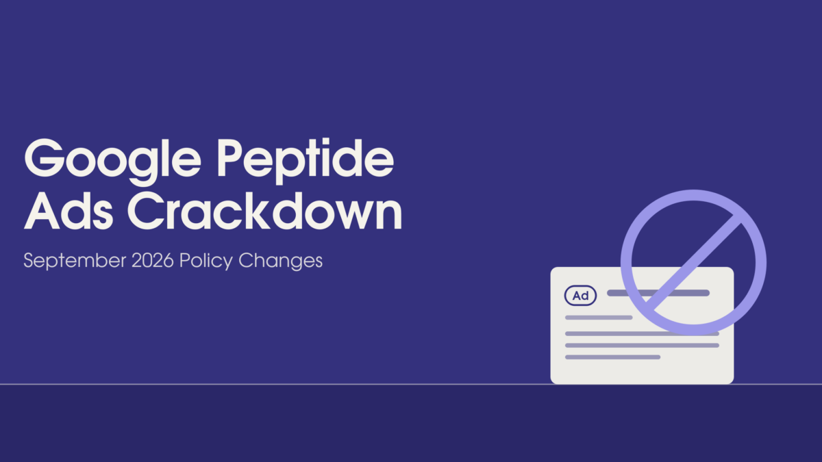 peptide ads Google Shopping crackdown policy September 2026